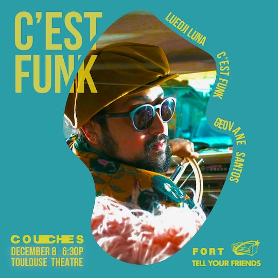 12/8: LUEDJI LUNA + C'EST FUNK + GEOVANE SANTOS at TOULOUSE THEATRE