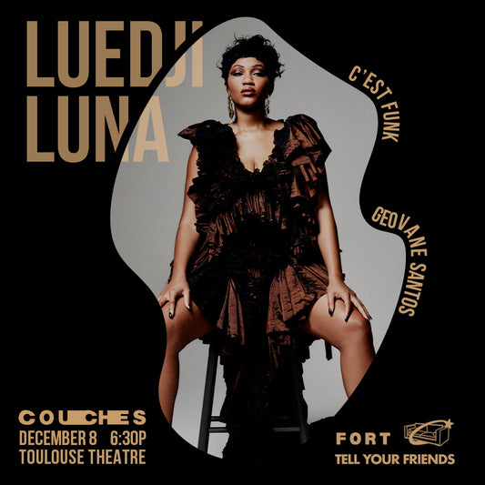 12/8: LUEDJI LUNA + C'EST FUNK + GEOVANE SANTOS at TOULOUSE THEATRE