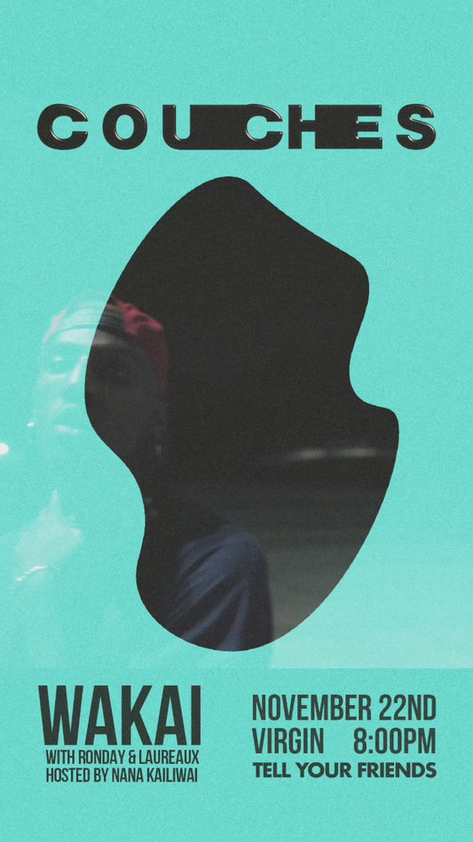 11/22: COUCHES ft WAKAI + RONDAY + LAUREAUX